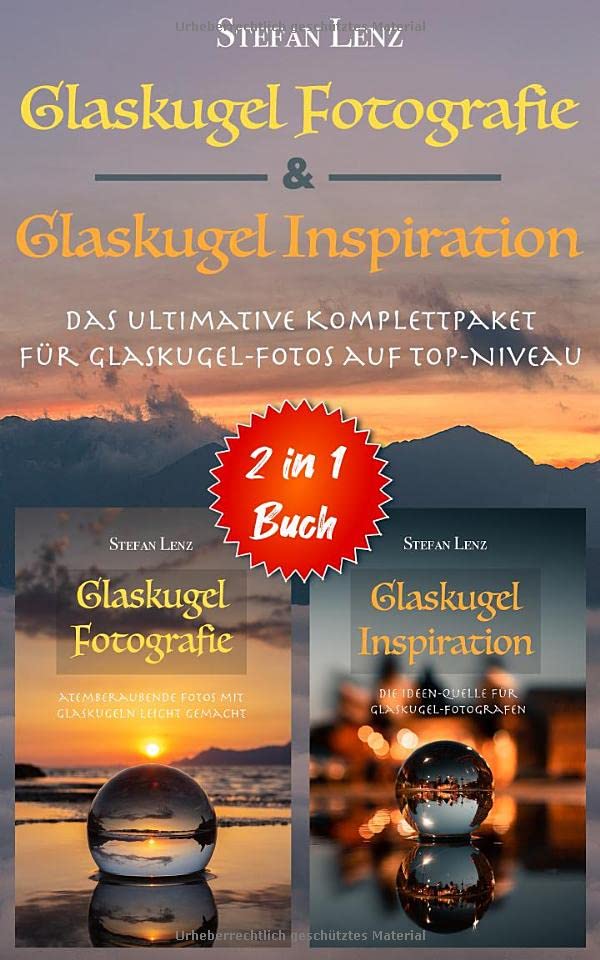 Glaskugel Fotografie & Glaskugel Inspiration - 2 in 1 Buch